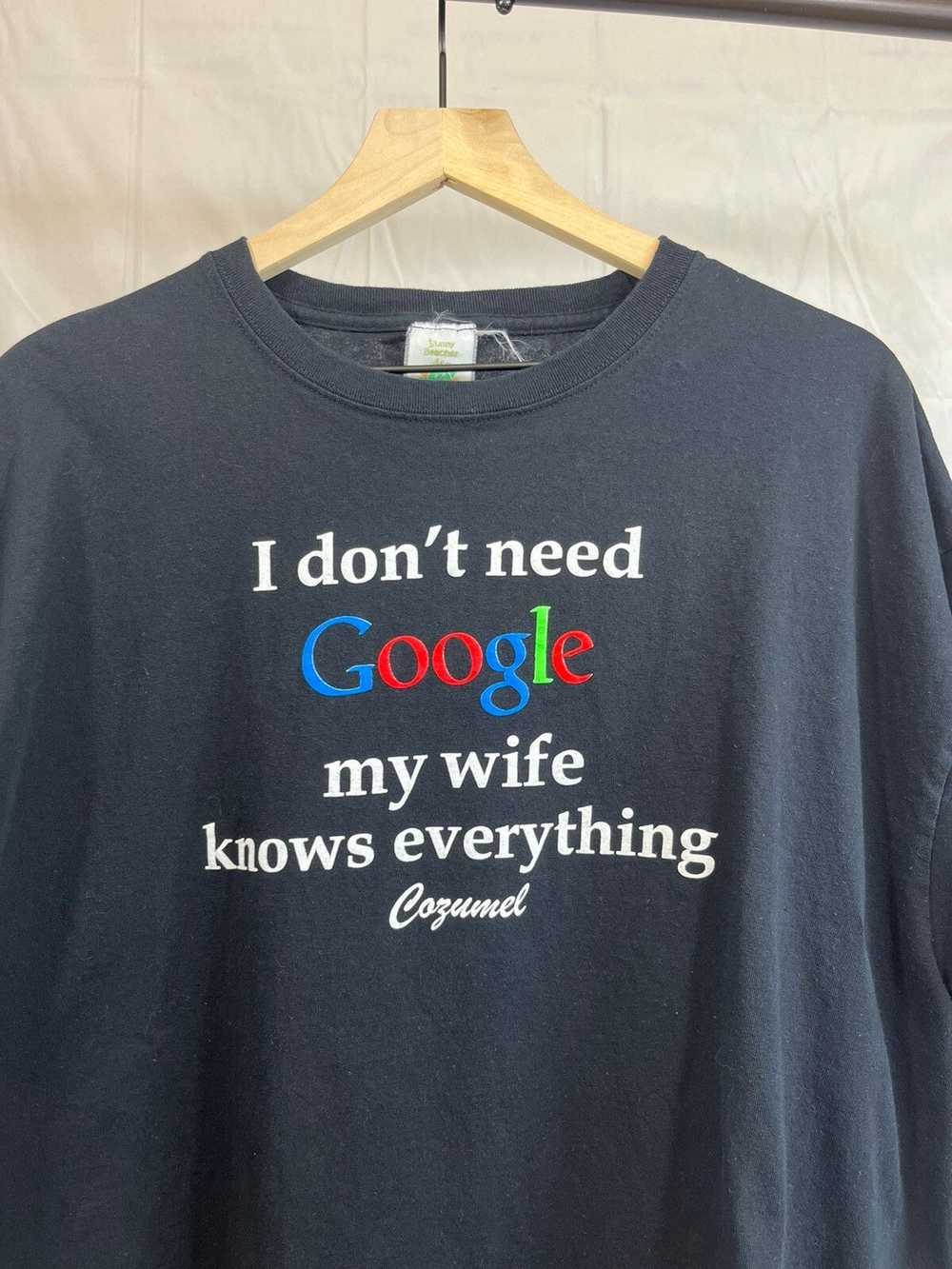 Vintage I Don’t Need Google My Wife Knows Everyth… - image 3