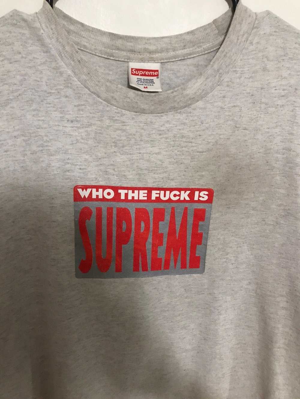 Supreme Supreme Who The Fuck Tee - image 2