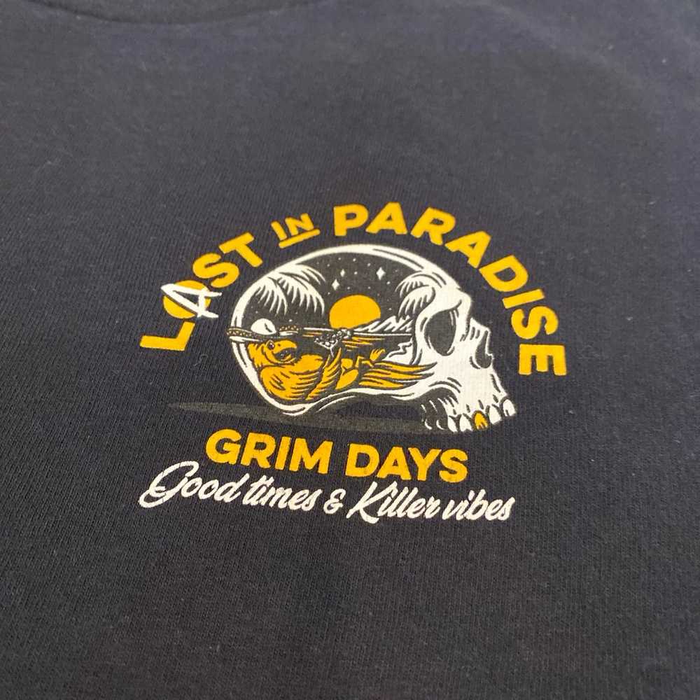 Grim Days Last in Paradise Good Times Killer Vibe… - image 4