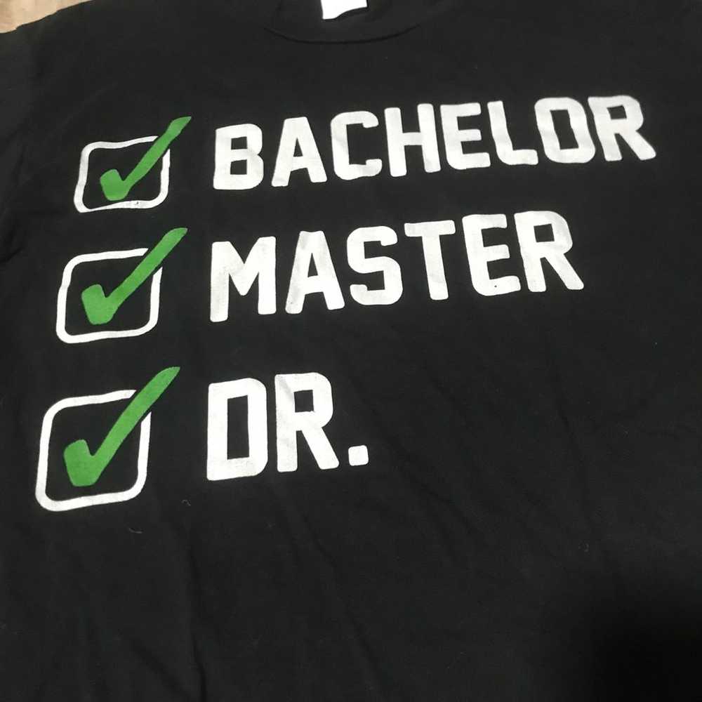 Funny bachelor master Dr. unisex T-shirt Large Po… - image 2