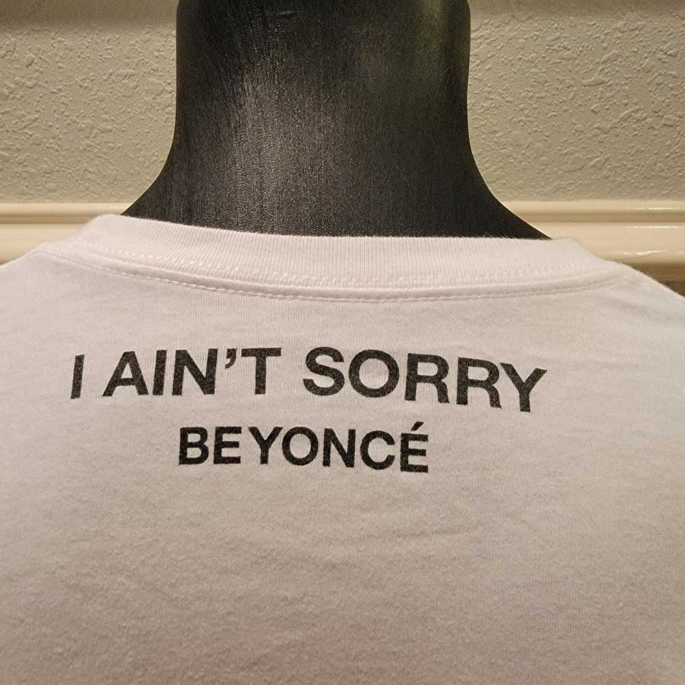 Beyonce I aint Sorry T shirt Size Large - image 4