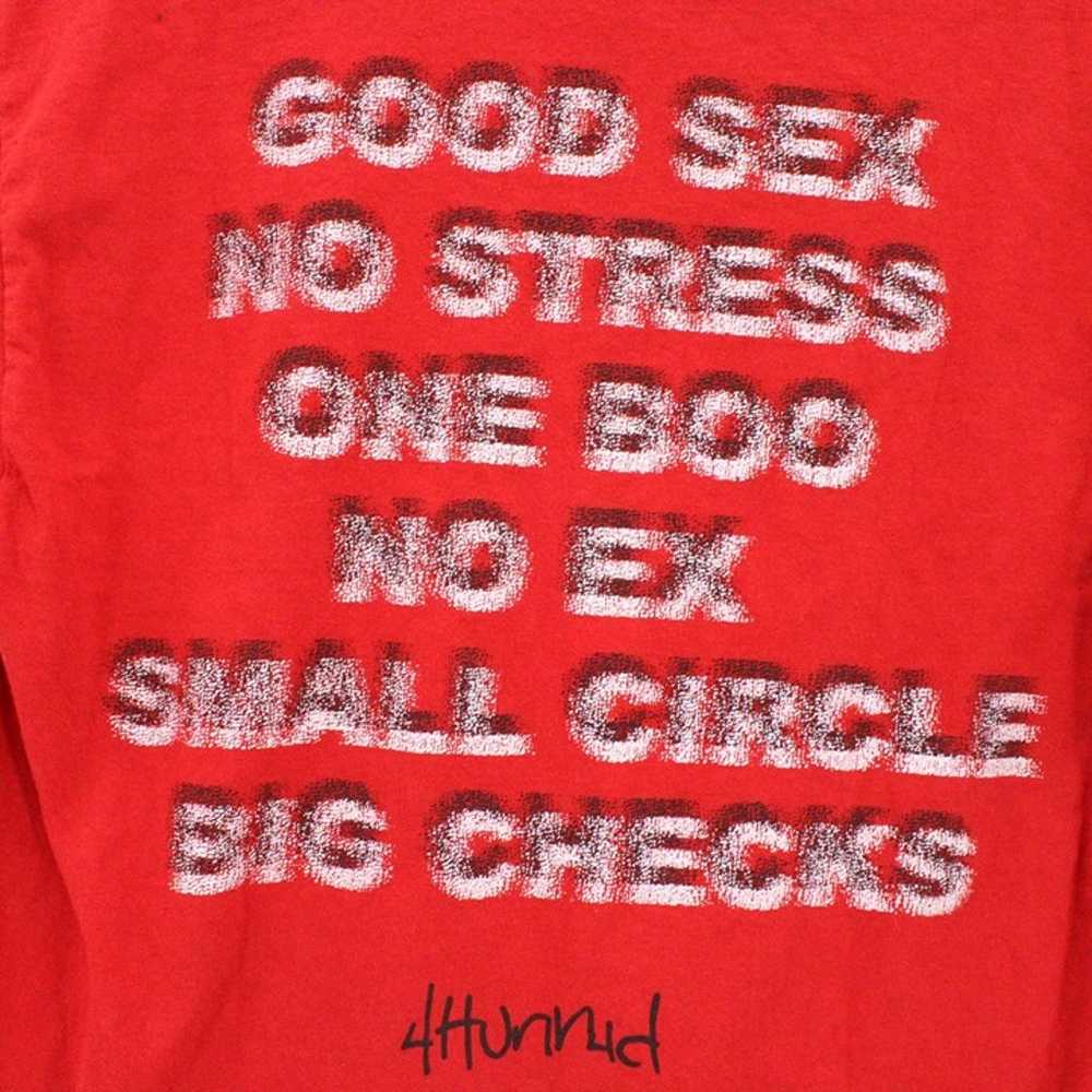 4Hunnid T-shirt Med Good Sex No Stress One Boo No… - image 7