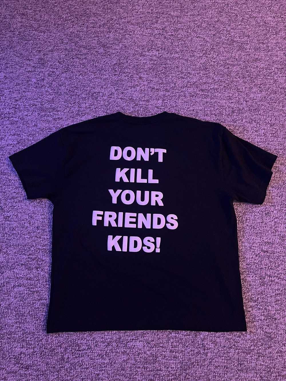 Revenge Revenge “don’t kill your friends kids” sh… - image 2