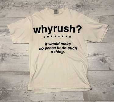 Lyrical Lemonade Why Rush Shirt - image 1