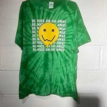 Be Nice Or Go Away” Green tie dyed smile - image 1