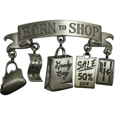 Born To Shop Brooch JJ Jonette Silver Pewter tone… - image 1