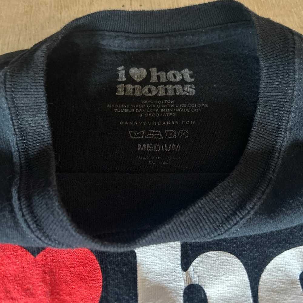 I love Hot Moms T-shirt - image 2