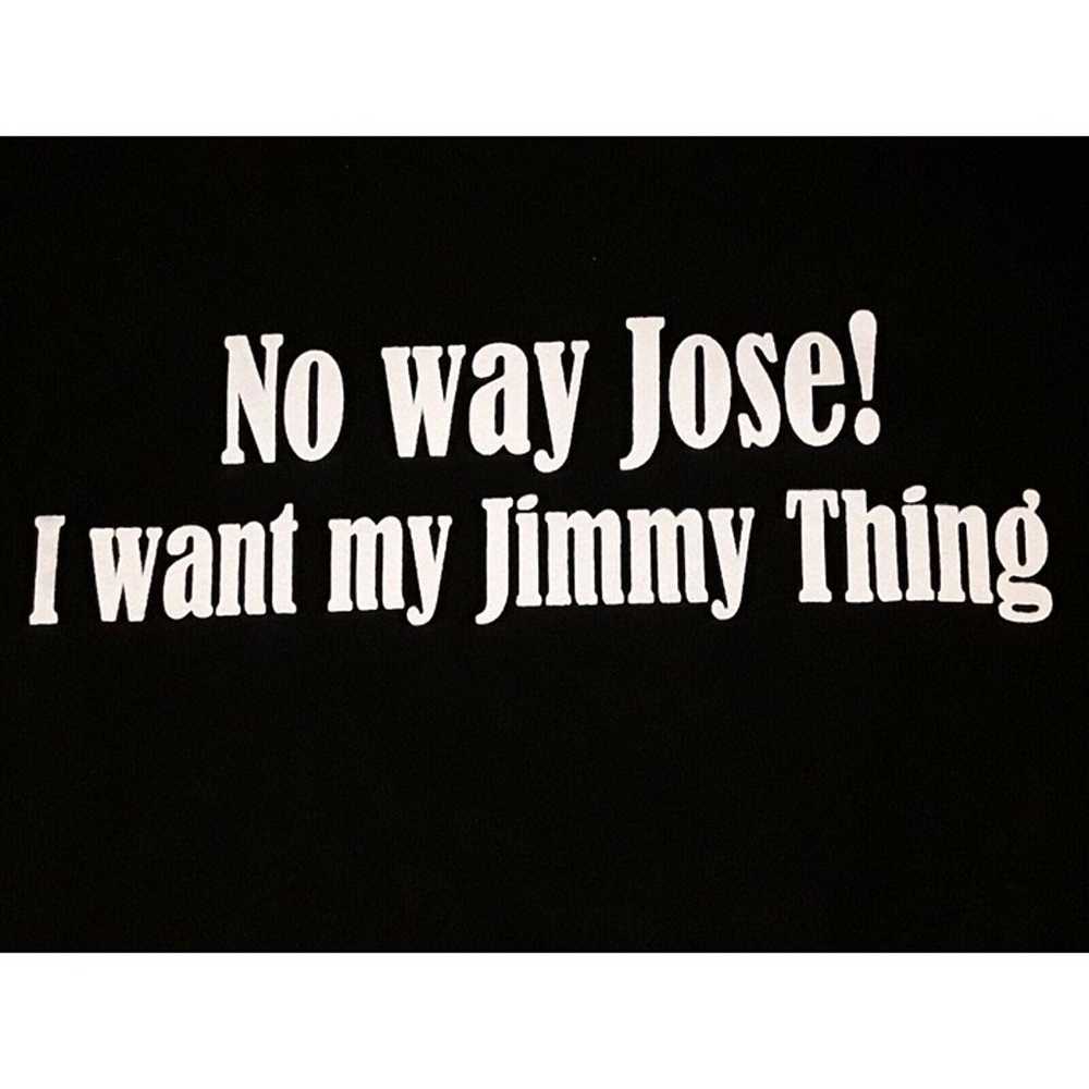 NWOT Novelty T-Shirt Black No Way Jose! el Jimado… - image 2