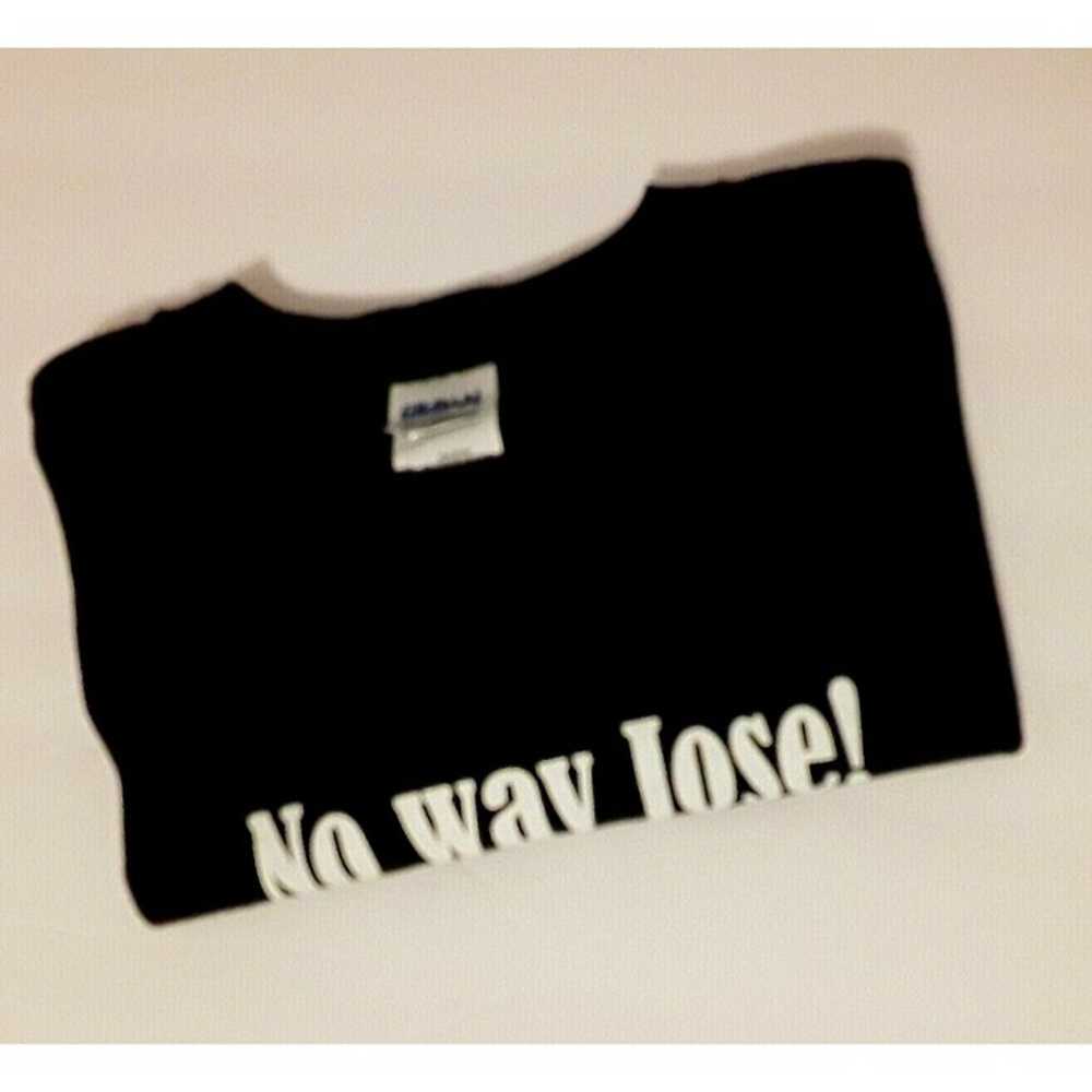 NWOT Novelty T-Shirt Black No Way Jose! el Jimado… - image 5