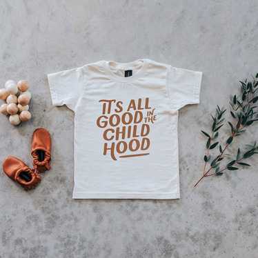 It's All Good In The Childhood Kids and Baby T-Sh… - image 1