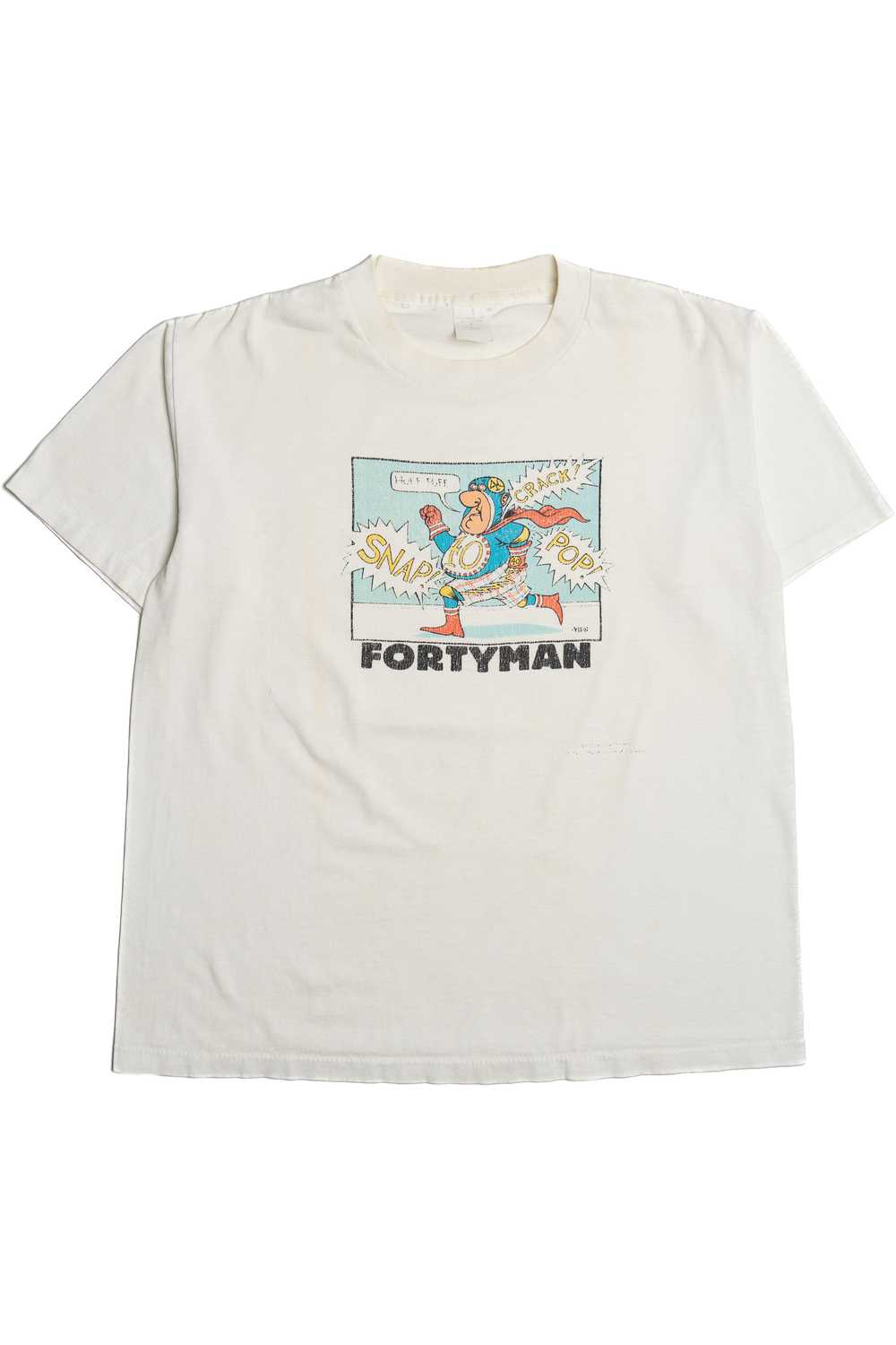 Vintage "Fortyman" "Snap! Crack! Pop!" T-Shirt - image 1