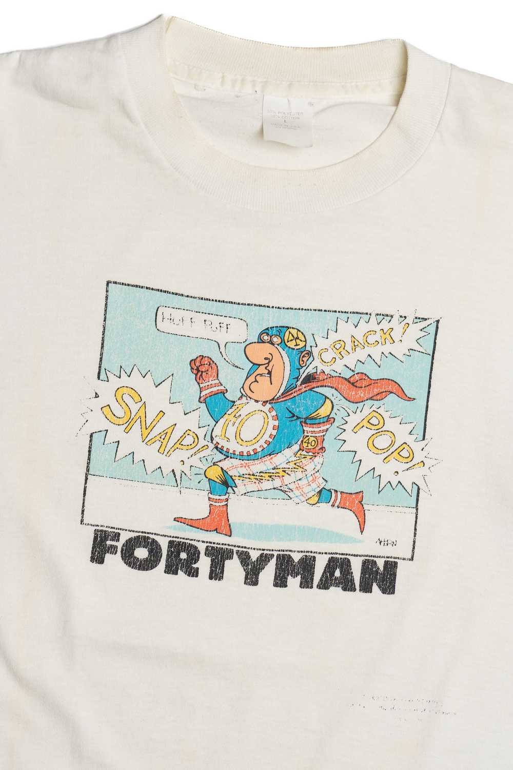 Vintage "Fortyman" "Snap! Crack! Pop!" T-Shirt - image 2