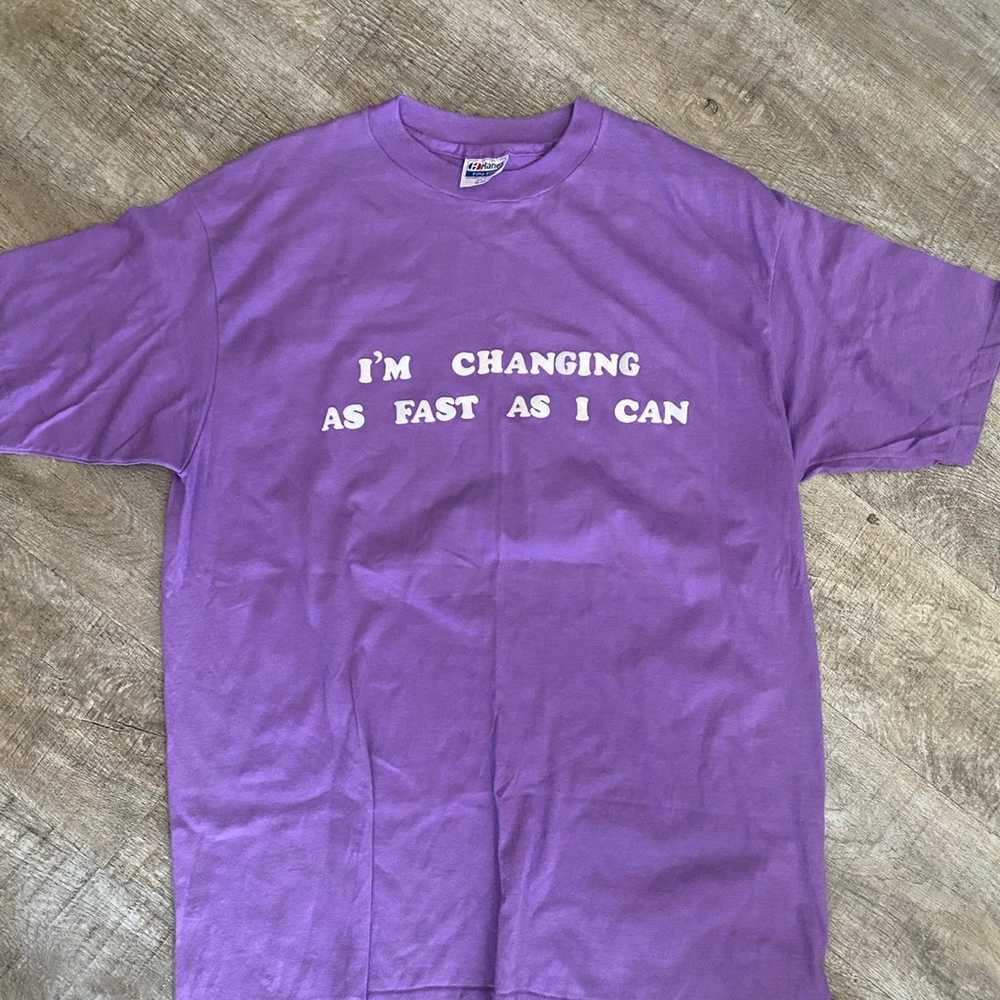 Vintage Single Stitch T shirt “…changing fast as … - image 1