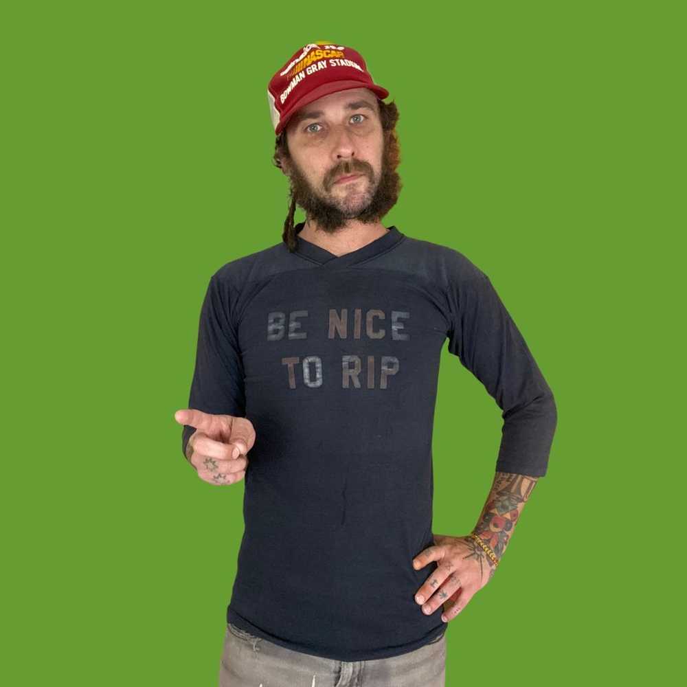Vintage 70’s “Be Nice To Rip” Iron On Long Sleeve… - image 1