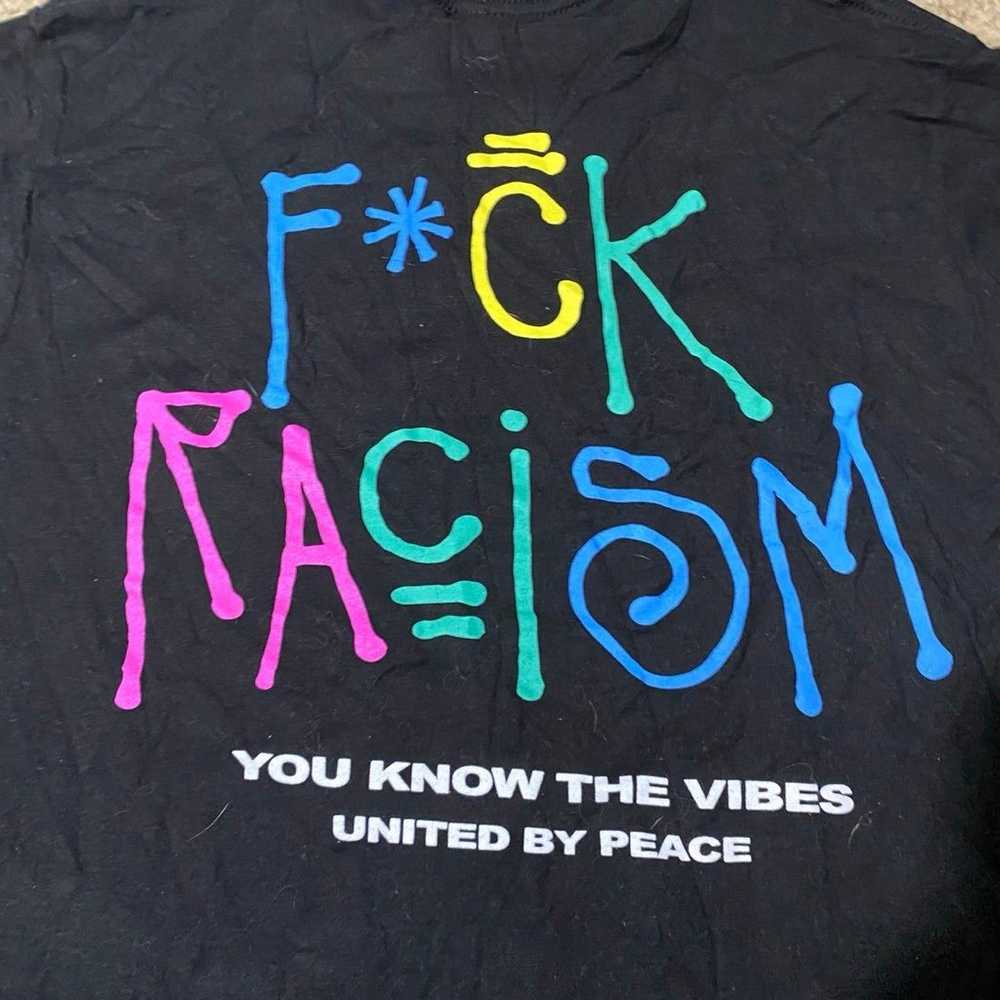 Pacsun F*ck racism NWT t shirt - image 3