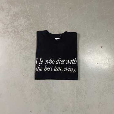 80s “He Who Dies With The Best Tan, Wins” T-shirt