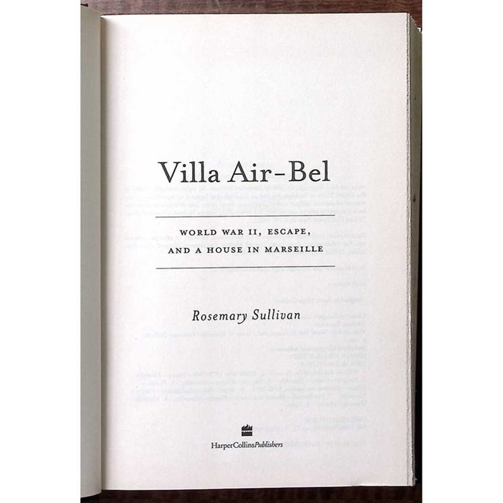 VILLA AIR-BEL ROSEMARY SULLIVAN WWII ESCAPE AND A… - image 3