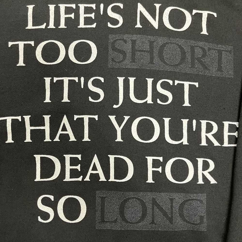 No Fear VTG 90s No Fear Life’s Not Too Short Quot… - image 3