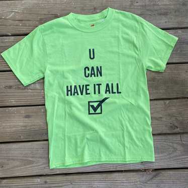 VTG “U CAN HAVE IT ALL” T-Shirt