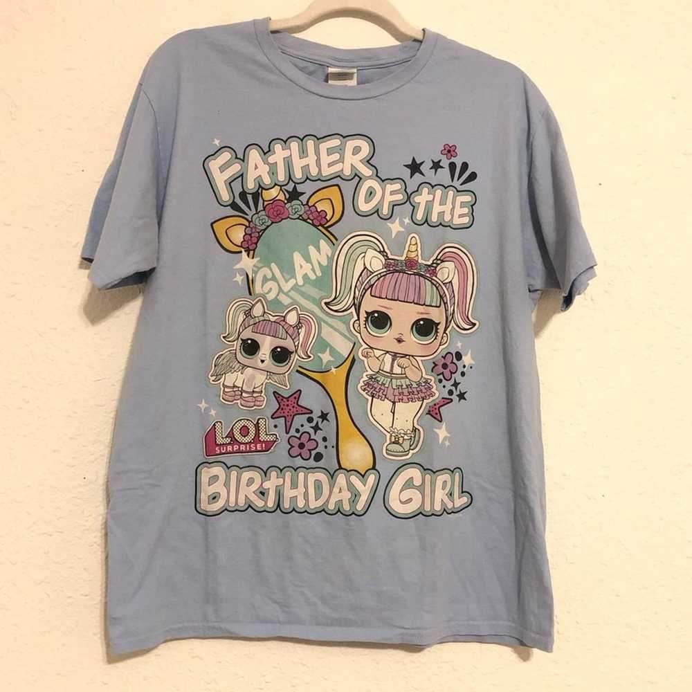 Y2K LOL Father of the Birthday Girl Tee Large - image 3