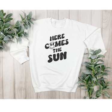 Custom Sublimated Here Comes The Sun Sweatshirt