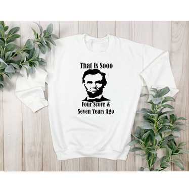 Custom Sublimated Funny Abe Lincoln Sweatshirt