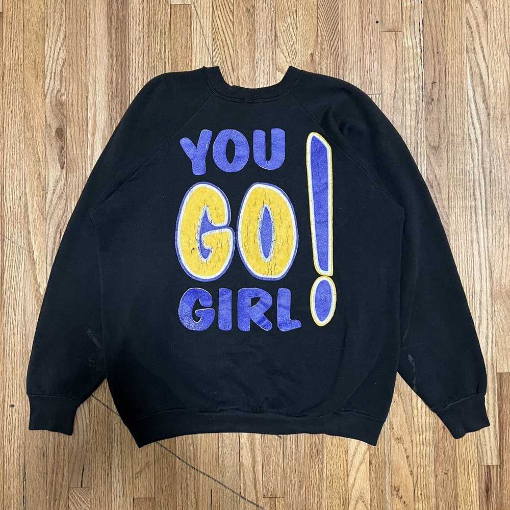 Vintage Vintage You Go Girl Crewneck - image 2