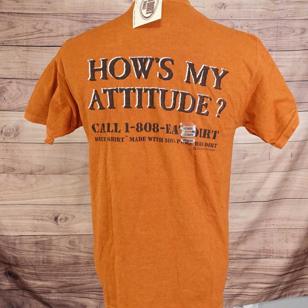 Gildan NWT HOW'S MY ATTITUDE? CALL 1-800-EAT-DIRT… - image 2