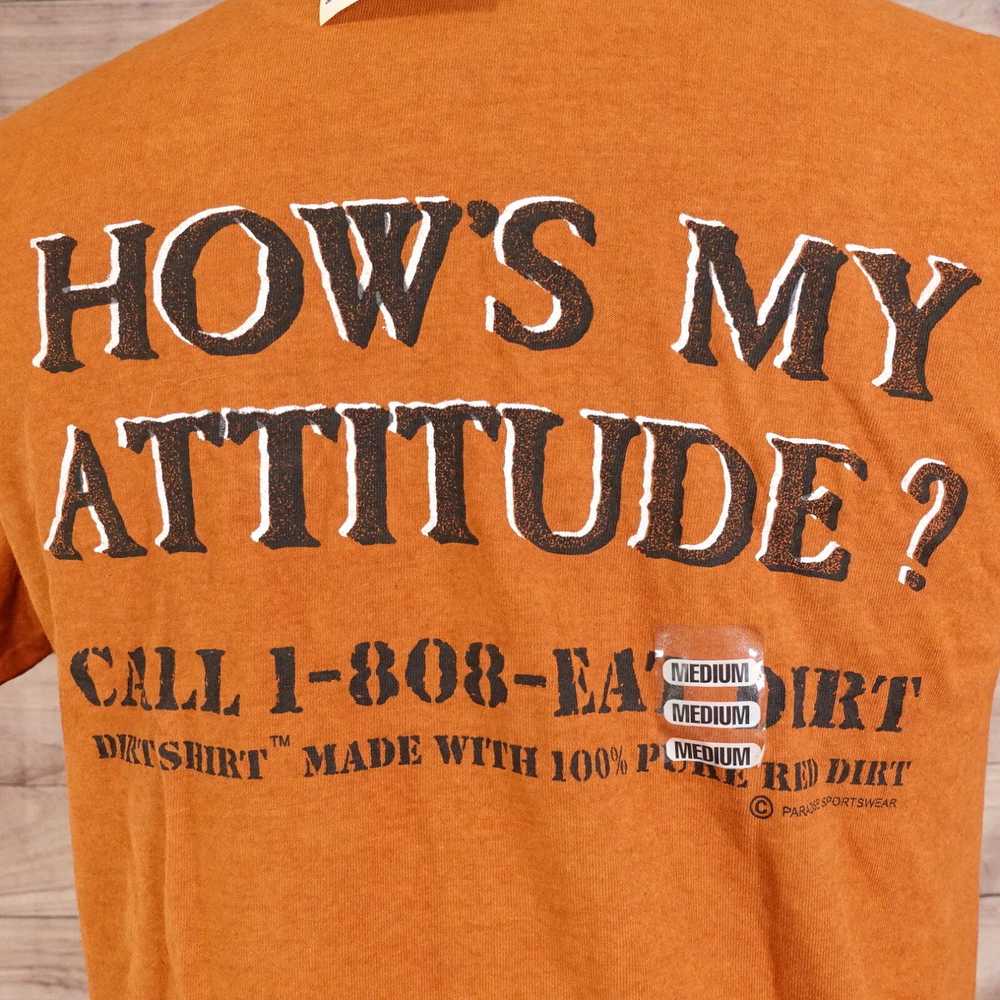 Gildan NWT HOW'S MY ATTITUDE? CALL 1-800-EAT-DIRT… - image 3