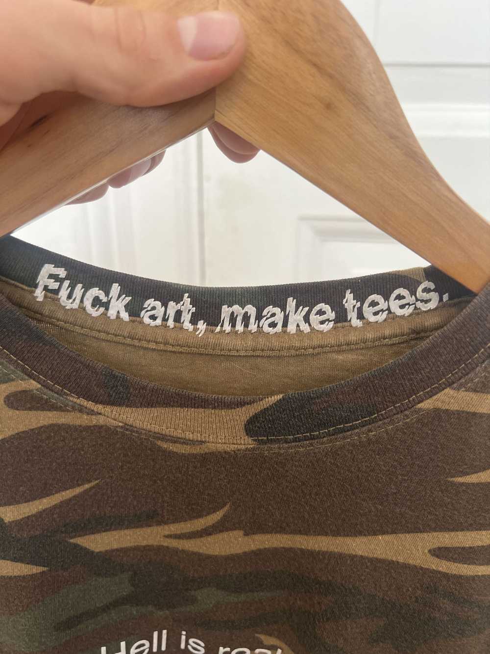 Fuck Art, Make Tees FAMT T-shirt - image 3