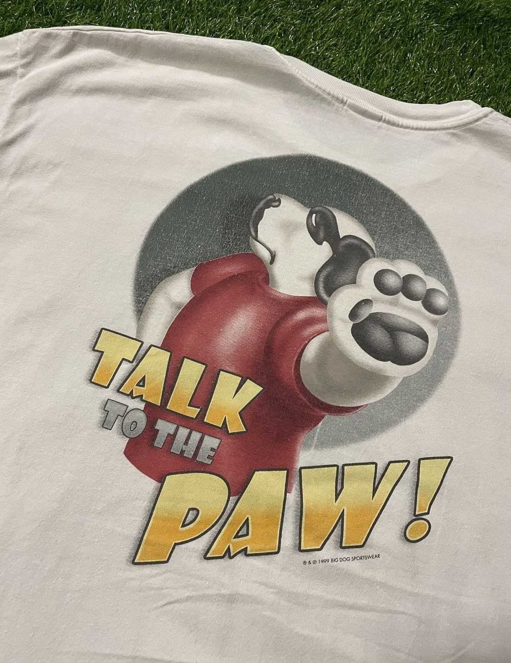 Big Dogs × Vintage Big Dogs Talk To The Paw 1999 … - image 3