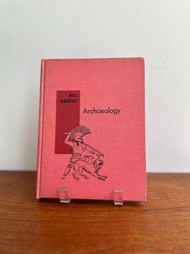 All About Archaeology by Anne Terry White 1959 - image 1