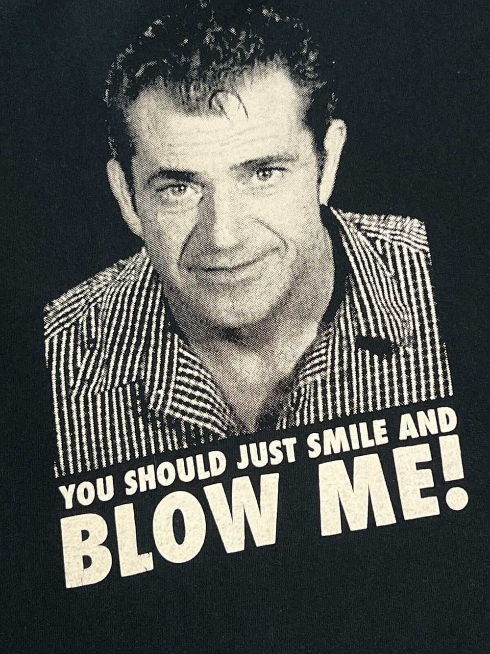 Designer Mel Gibson You Should Just Smile And Bl*… - image 2