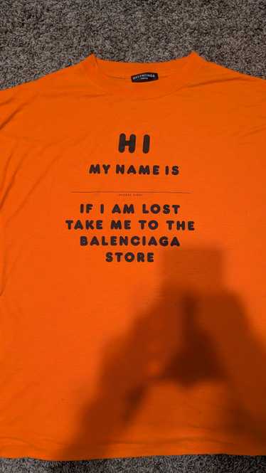 Balenciaga Hi my name is Balenciaga tee