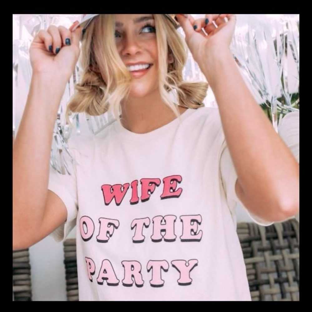 Wife Of The Party Graphic Tee FRIDAY+SATURDAY - image 1