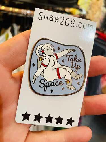 “Take Up Space" Pin