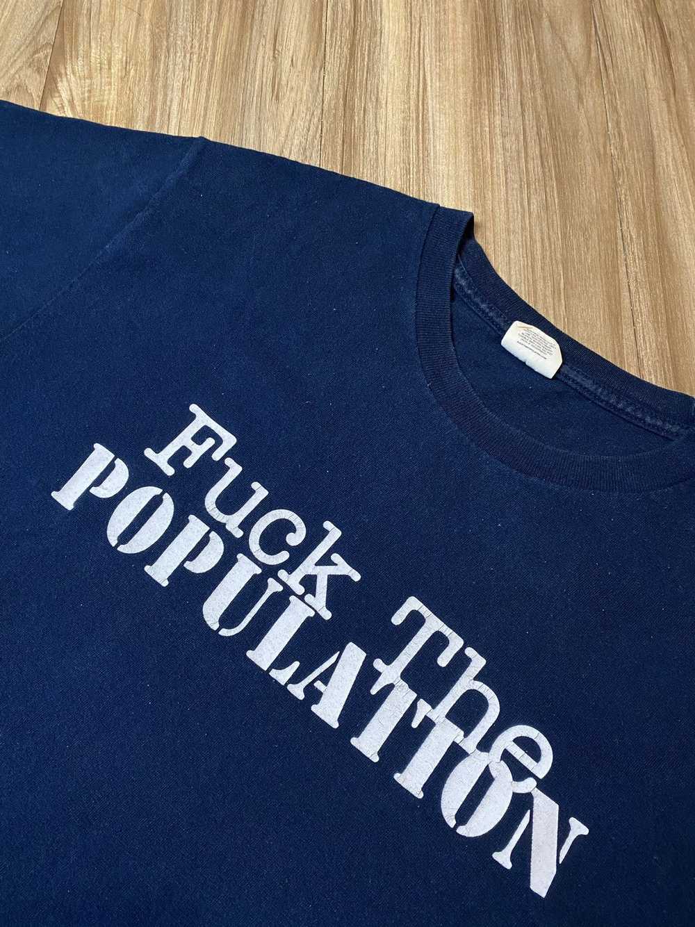 Fuck The Population FTP JPG Tee - image 4