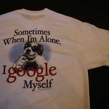 Sometimes I Google Myself T-shirt