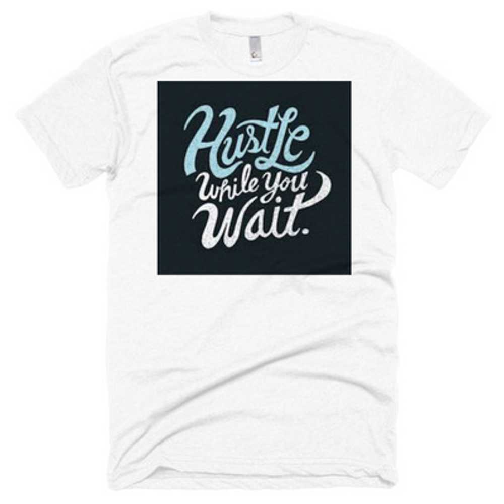 HUSTLE WHILE YOU WAIT - image 1
