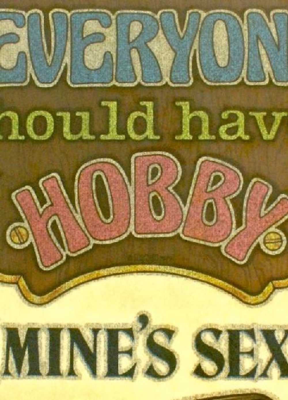 1980's EVERYONE should have a HOBBY. (MINES SEX) … - image 2
