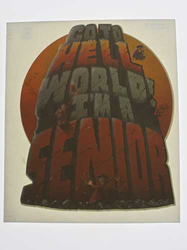 1970's GO TO HELL WORLD, Im A SENIOR iron Iron-Ons