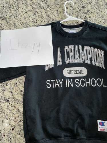 Champion × Supreme Stay In School Crewneck