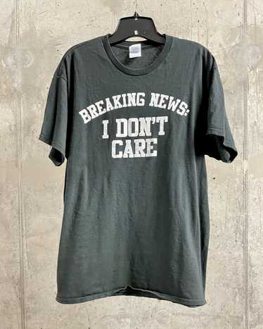 Vintage Breaking news I don’t care tee