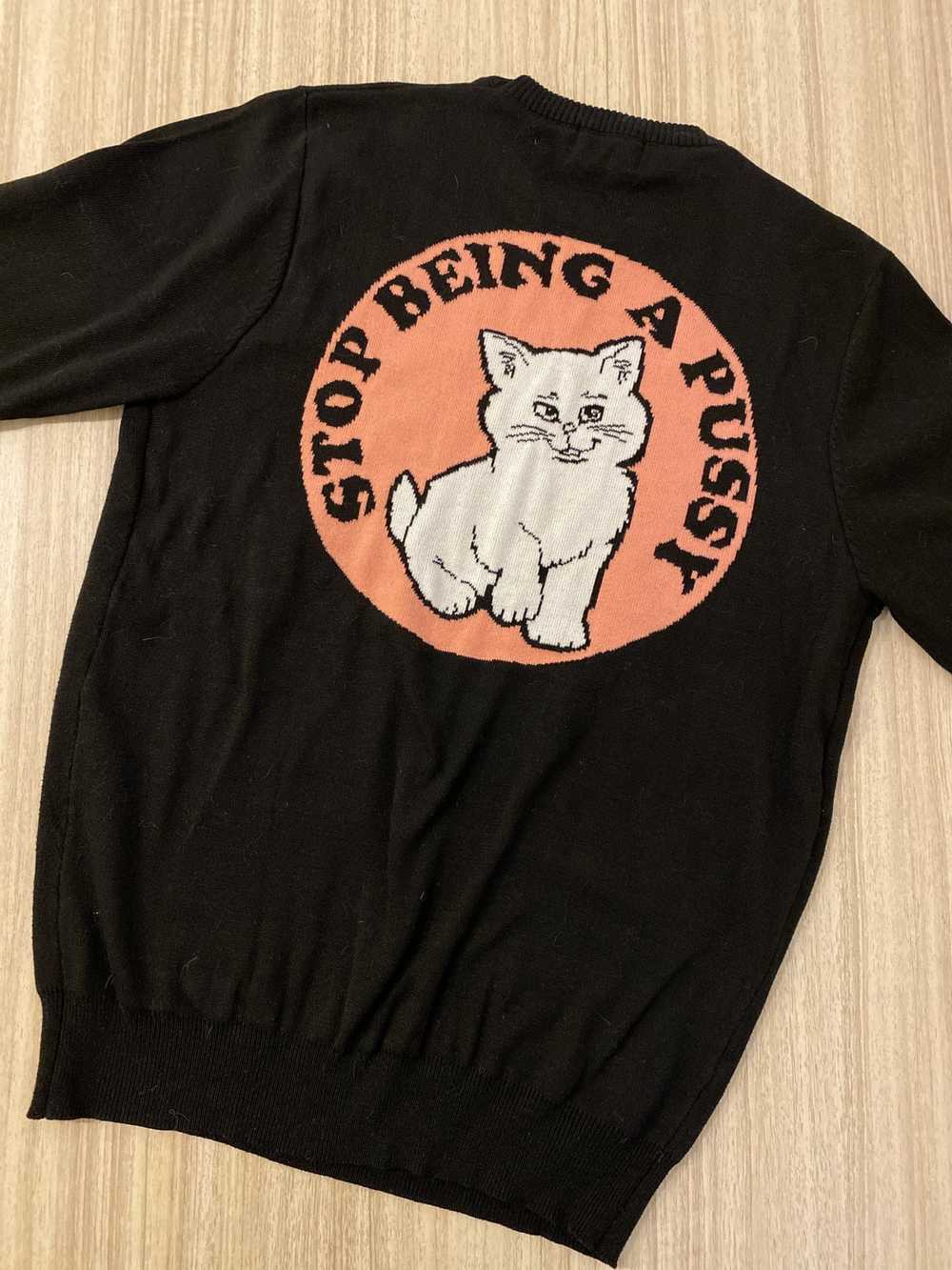 Rip N Dip Stop Being a Pussy Sweater, Black - image 1