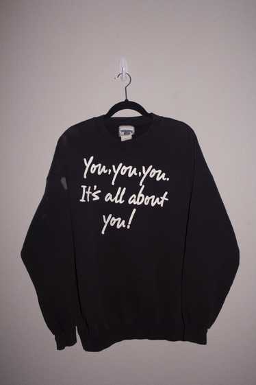 Vintage 90s It's All About You Sweatshirt