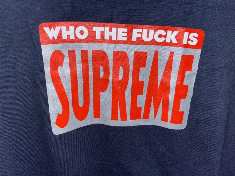 Supreme Supreme Who The Fuck Tee - image 3
