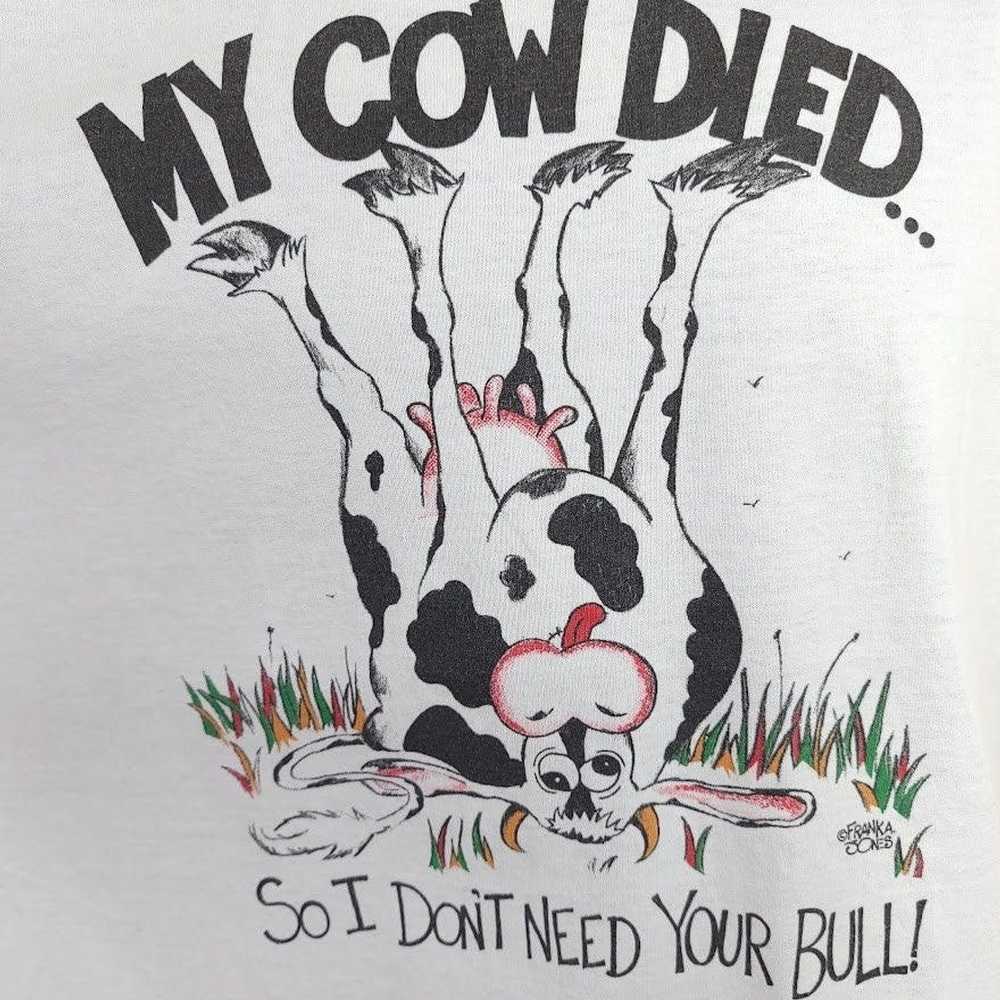 Vintage My Cow Died T Shirt Vintage 90s No Bull F… - image 2