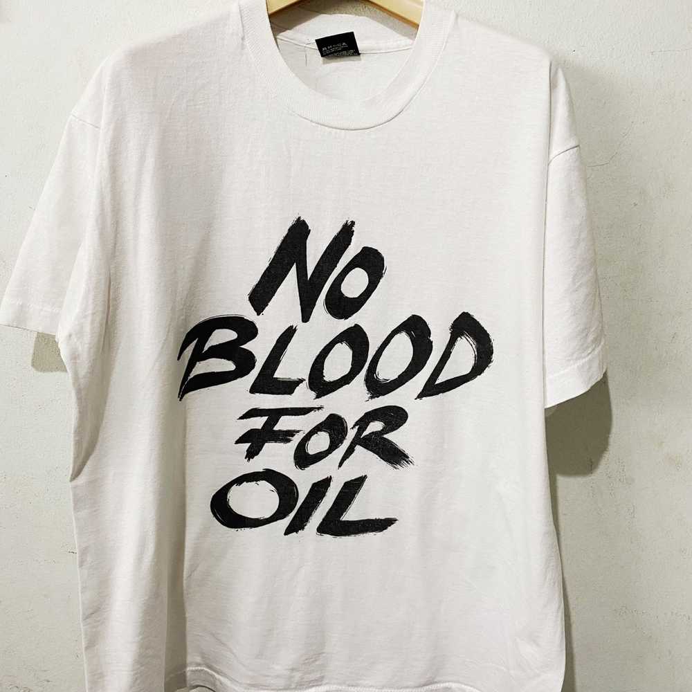 Vintage Vintage No Blood For Oil Peace Now Shirt - image 3