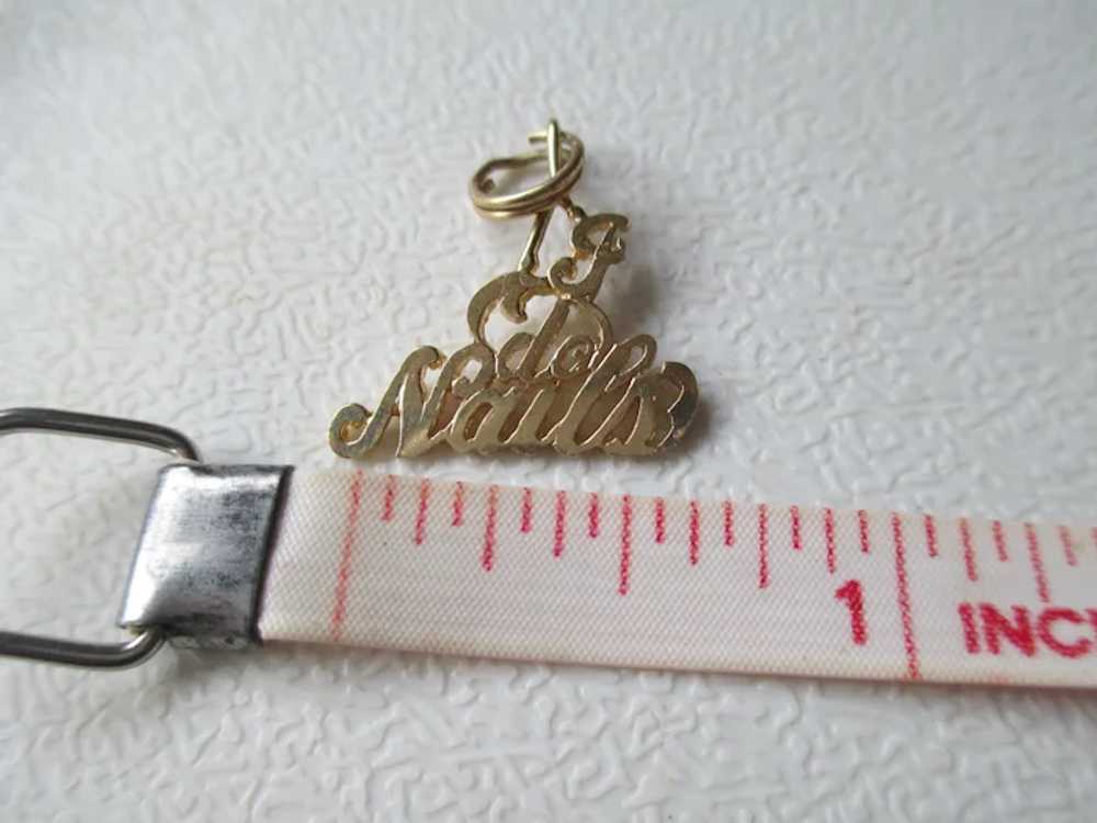 14 kt Gold " I Do Nails" Charm or Pendent - image 5