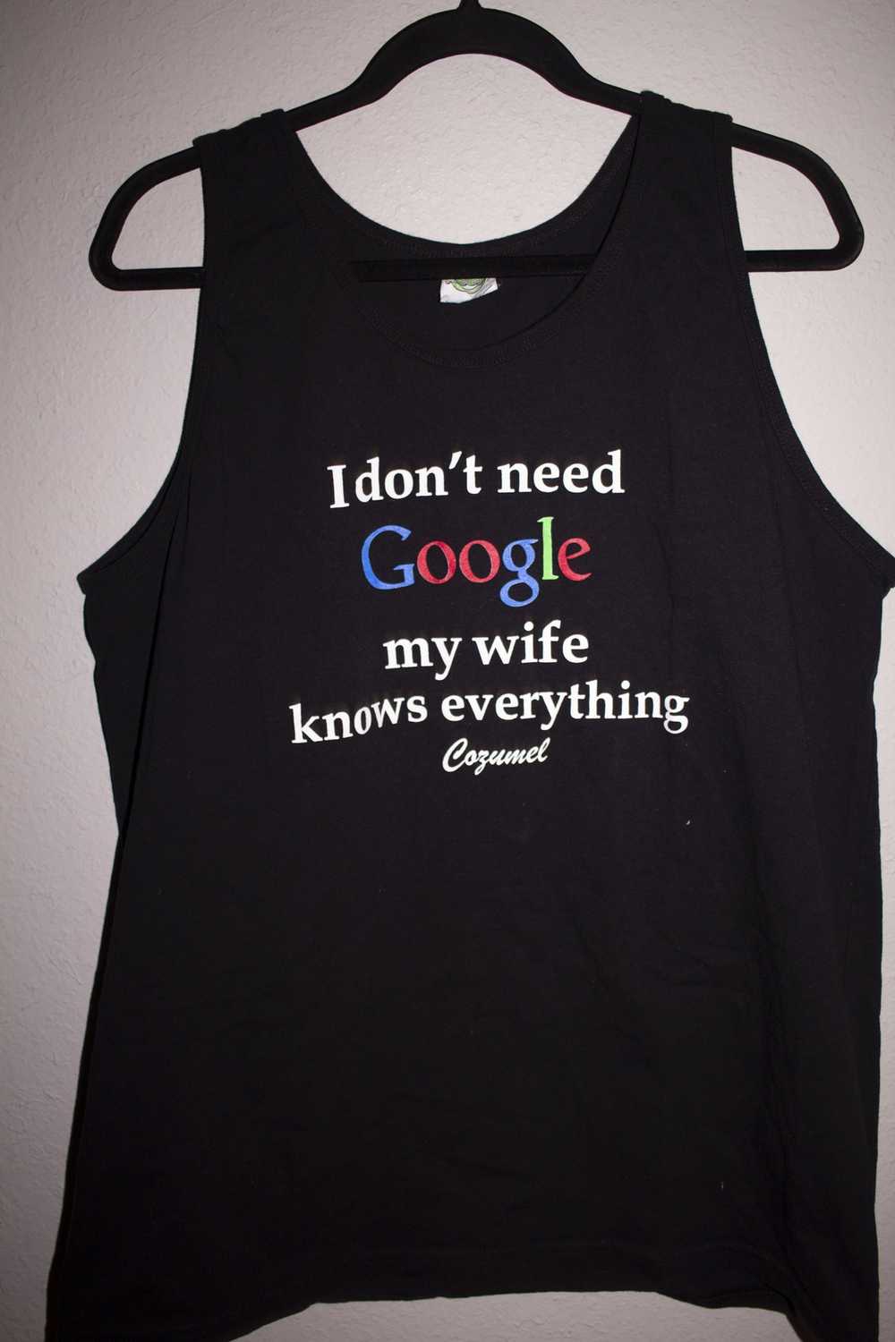 Vintage 90s I Dont Need Google My Wife Knows Ever… - image 3